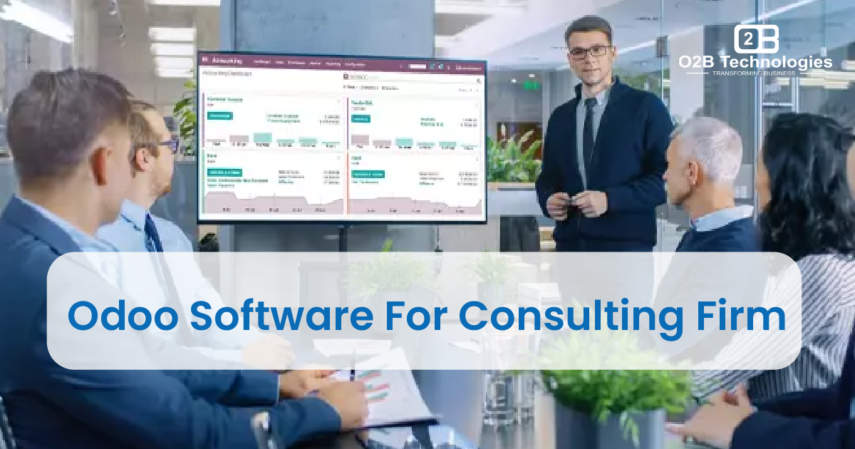 Robust Odoo ERP Software For Your Consulting Firm | O2B Technologies