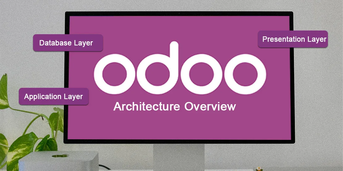 Odoo Architecture Overview Odoo/Openerp?